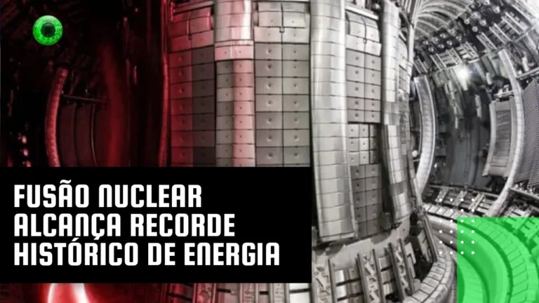 Fusão nuclear alcança recorde histórico de energia