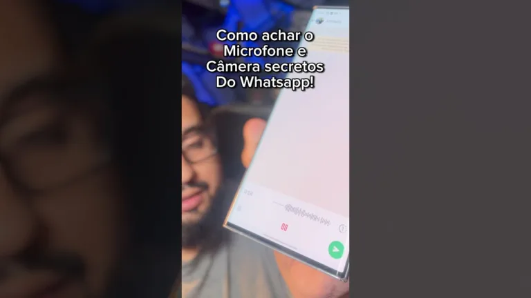 Microfone e câmera secretas do Whatsapp