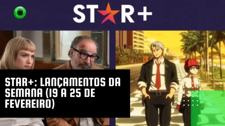 Star+ e Disney+: lançamentos da semana (19 a 25 de fevereiro)