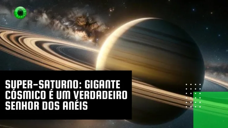 Super-Saturno: gigante cósmico é um verdadeiro Senhor dos Anéis