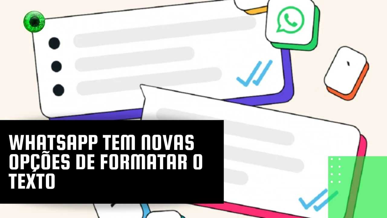 WhatsApp tem novas opções de formatar o texto