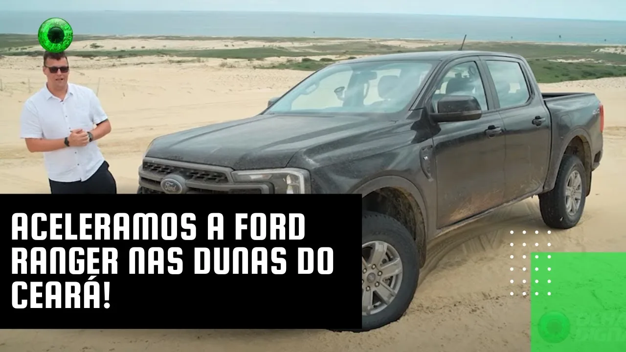 Aceleramos a Ford Ranger nas dunas do Ceará!