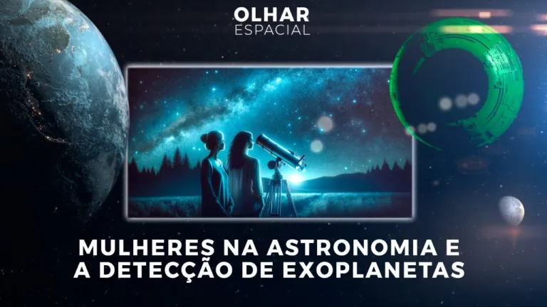 Ao vivo | Mulheres na Astronomia e a detecção de exoplanetas | 01/03/2024