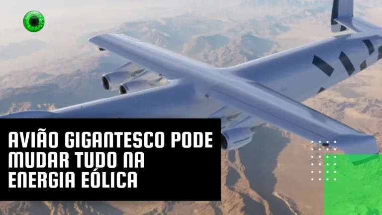 Avião gigantesco pode mudar tudo na energia eólica