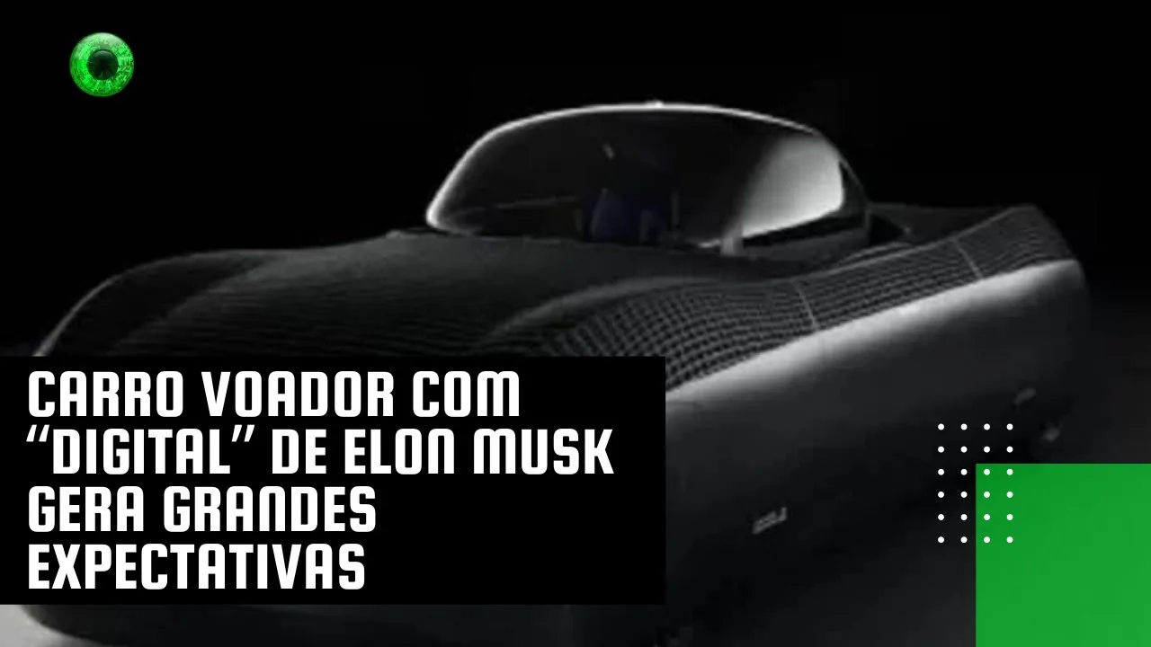 Carro voador com “digital” de Elon Musk gera grandes expectativas