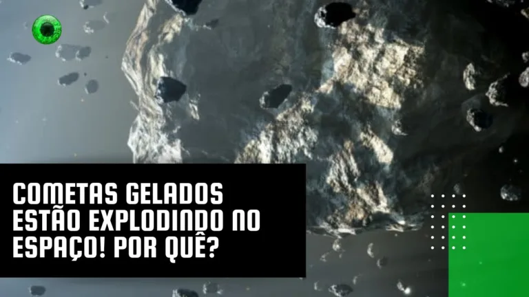 Cometas gelados estão explodindo no espaço! Por quê?
