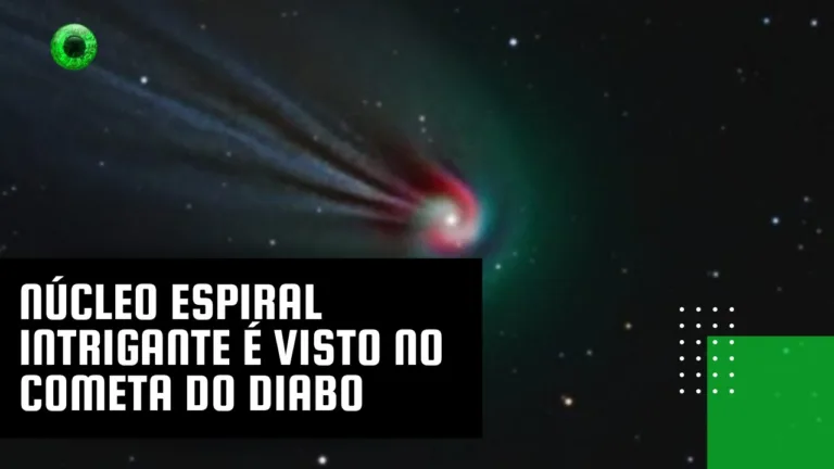 Núcleo espiral intrigante é visto no Cometa do Diabo