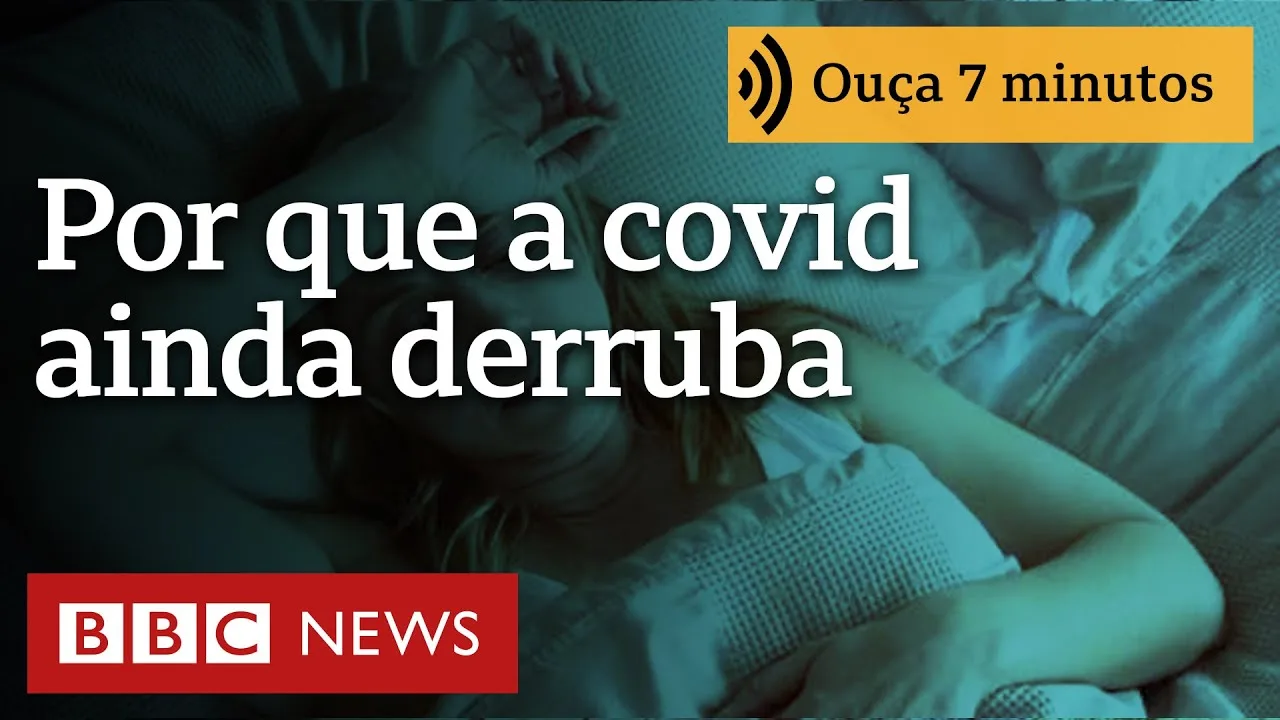 Por que a covid ainda está derrubando algumas pessoas?