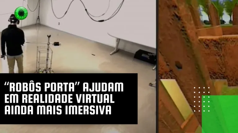 “Robôs porta” ajudam em realidade virtual ainda mais imersiva