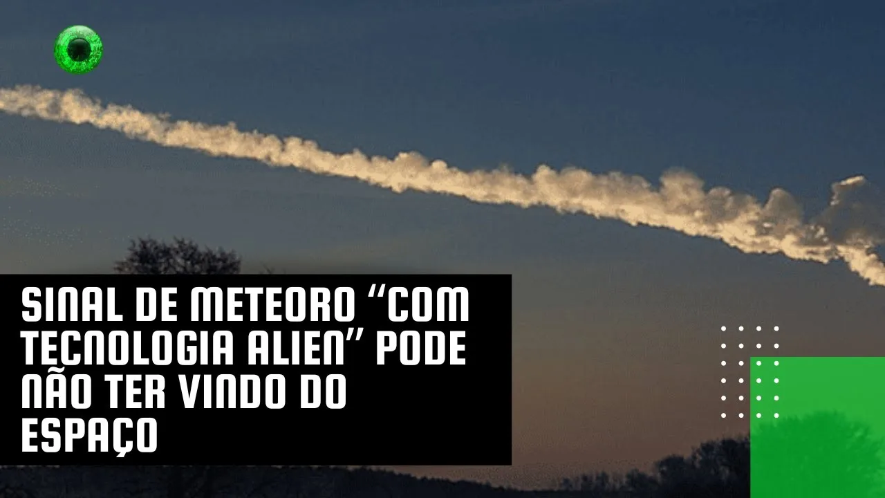 Sinal de meteoro “com tecnologia alien” pode não ter vindo do espaço