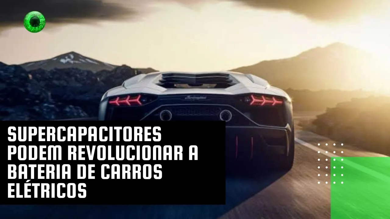 Supercapacitores podem revolucionar a bateria de carros elétricos