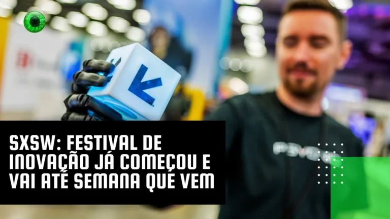 SXSW: festival de inovação já começou e vai até semana que vem