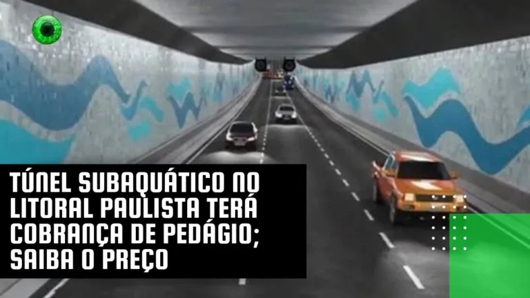 Túnel subaquático no litoral paulista terá cobrança de pedágio