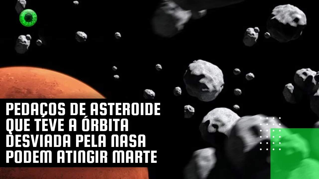 Pedaços de asteroide que teve a órbita desviada pela NASA podem atingir Marte