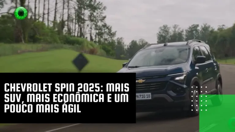 Chevrolet Spin 2025: mais SUV, mais econômica e um pouco mais ágil