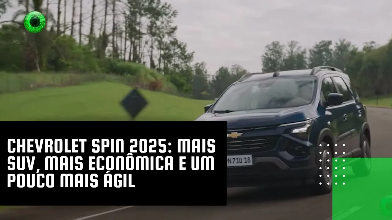 Chevrolet Spin 2025: mais SUV, mais econômica e um pouco mais ágil