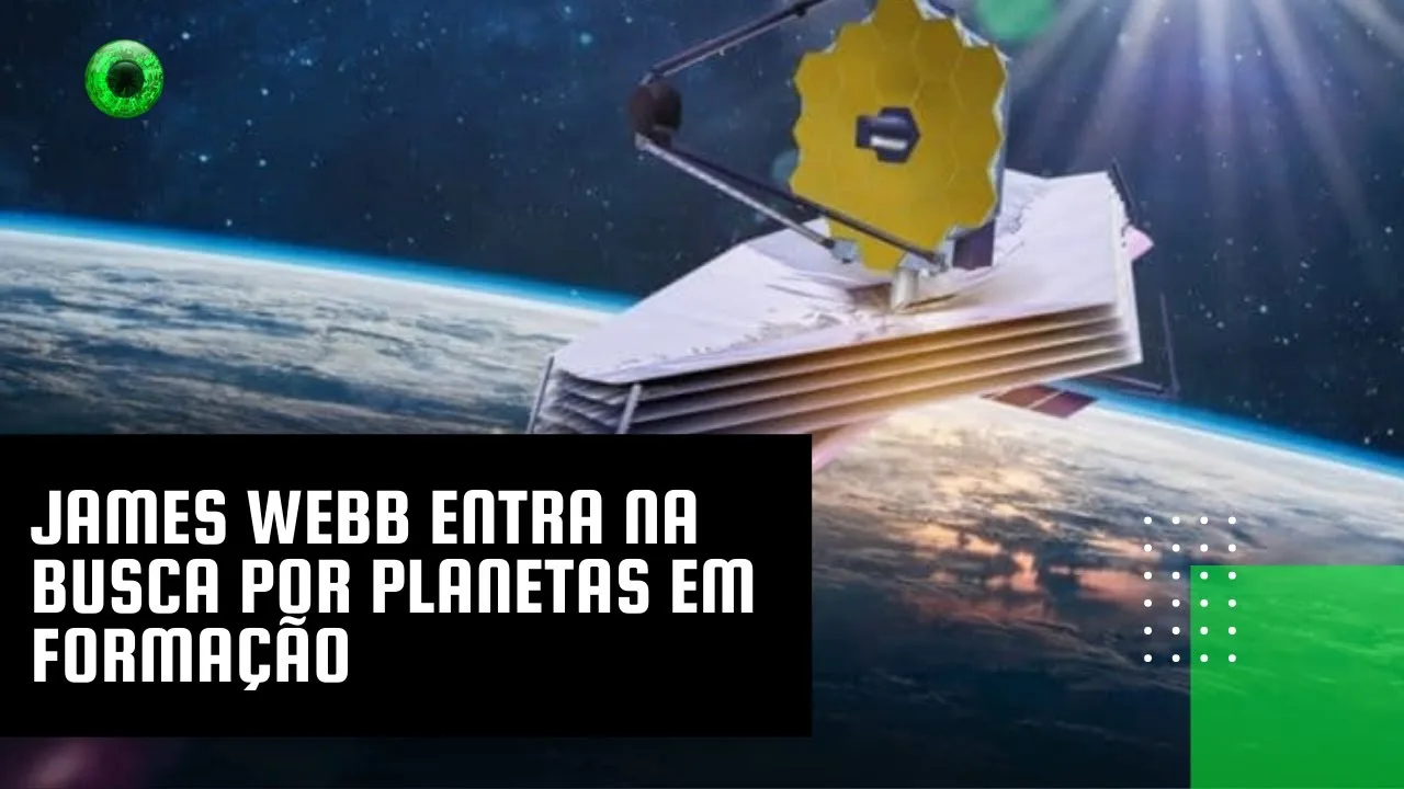 James Webb entra na busca por planetas em formação