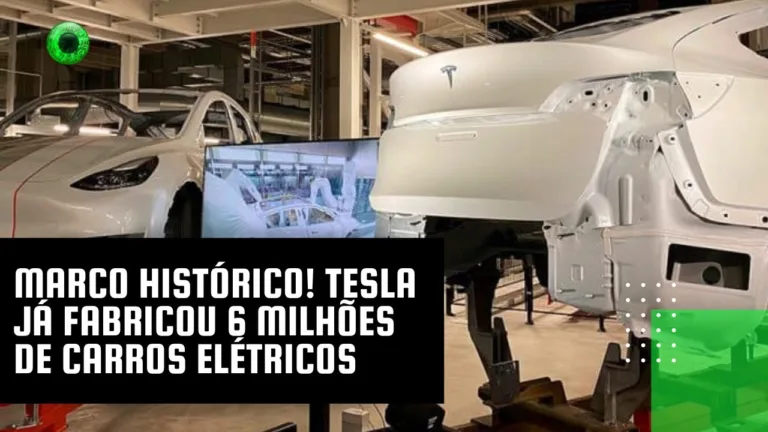 Marco histórico! Tesla já fabricou 6 milhões de carros elétricos