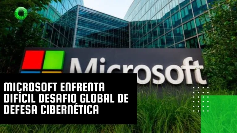 Microsoft enfrenta difícil desafio global de defesa cibernética