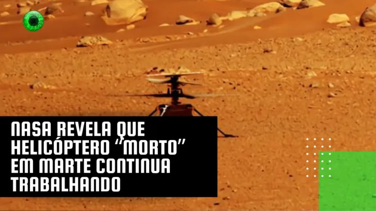 NASA revela que helicóptero “morto” em Marte continua trabalhando
