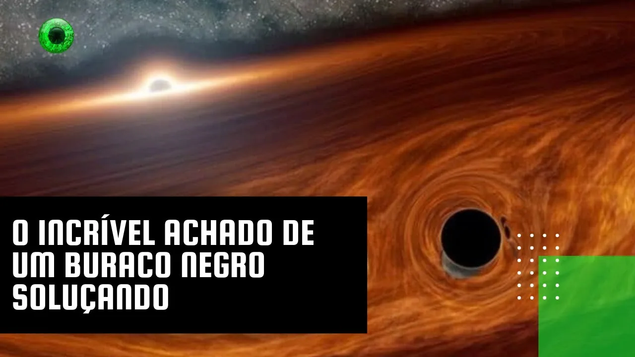 O incrível achado de um buraco negro soluçando
