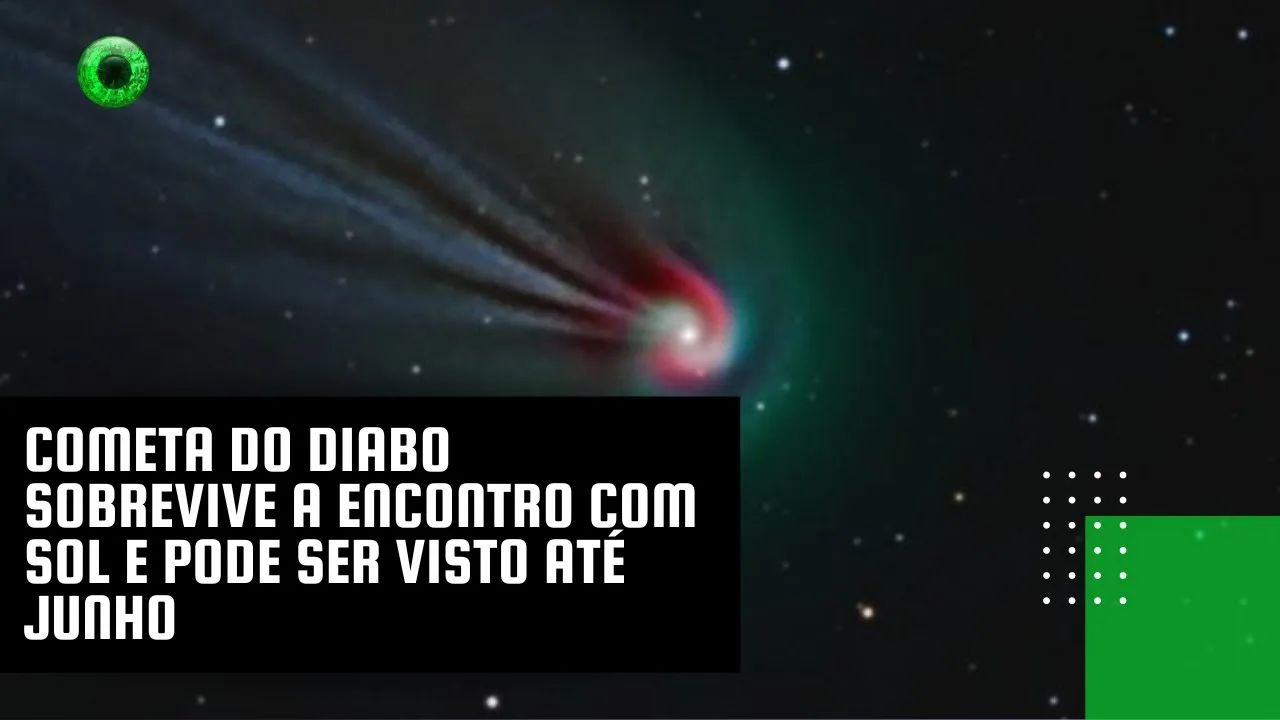 Cometa do Diabo sobrevive a encontro com Sol e pode ser visto até junho