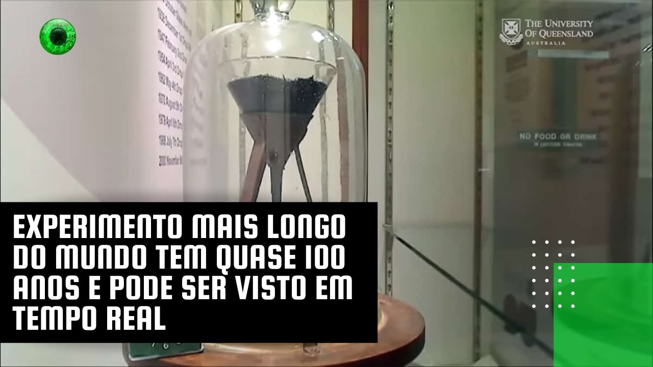 Experimento mais longo do mundo tem quase 100 anos e pode ser visto em tempo real
