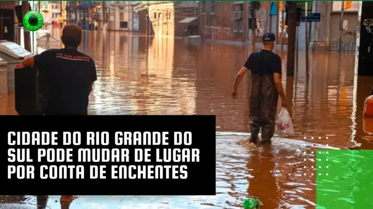 Cidade do Rio Grande do Sul pode mudar de lugar por conta de enchentes
