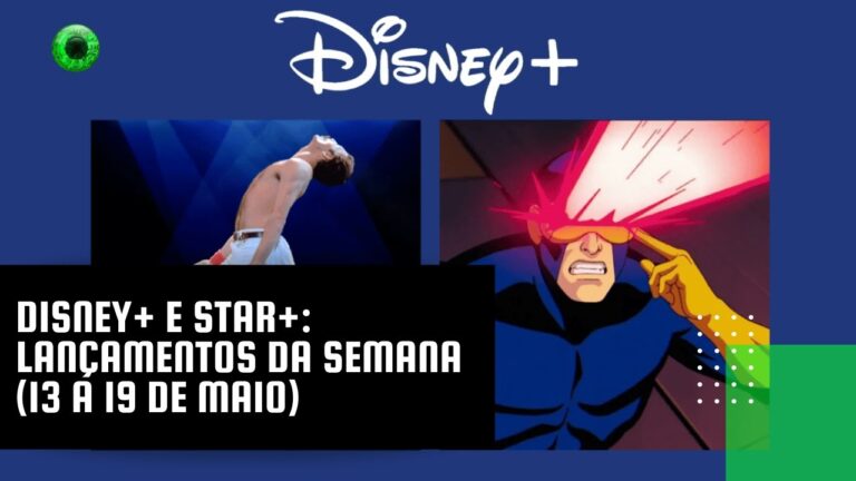 Disney+ e Star+: lançamentos da semana (13 a 19 de maio)