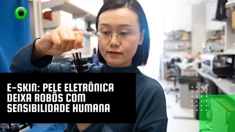 E-skin: pele eletrônica deixa robôs com sensibilidade humana