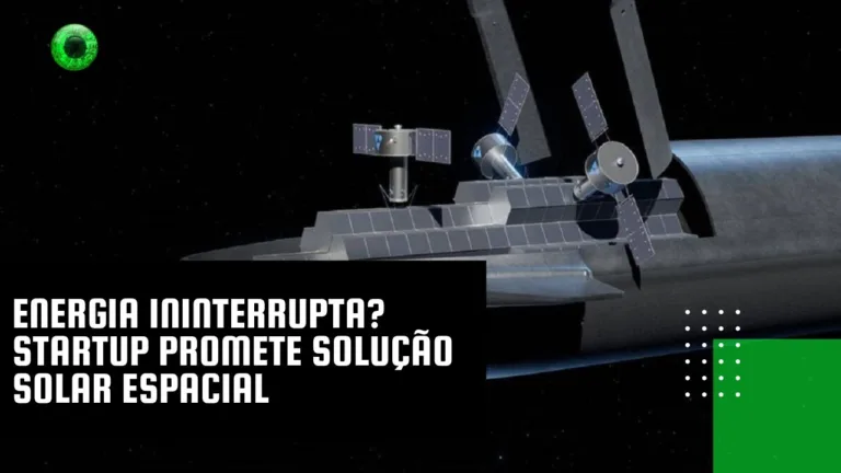 Energia ininterrupta? Startup promete solução solar espacial