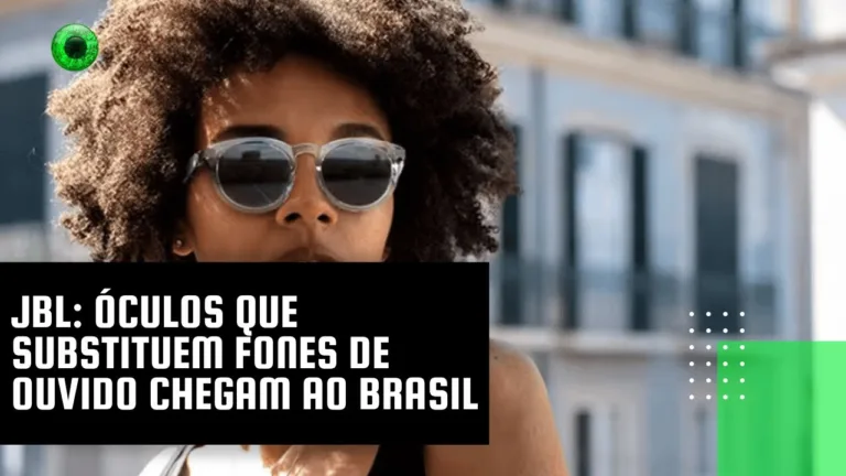 JBL: Óculos que substituem fones de ouvido chegam ao Brasil