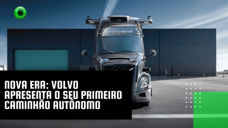 Nova era: Volvo apresenta o seu primeiro caminhão autônomo
