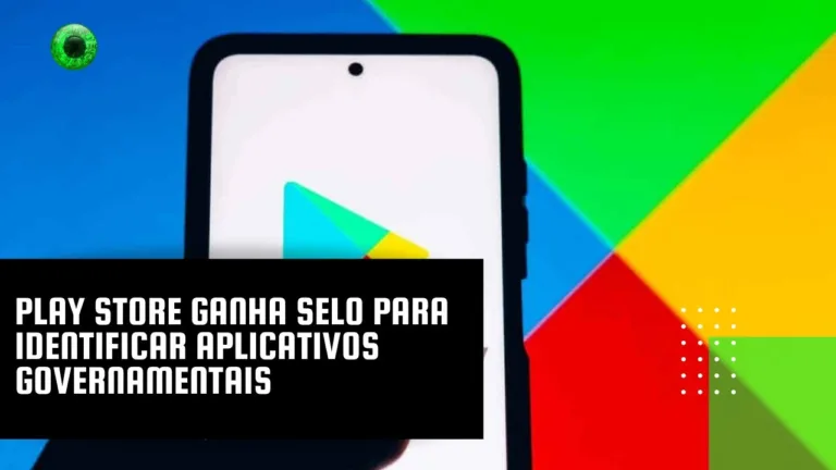Play Store ganha selo para identificar aplicativos governamentais