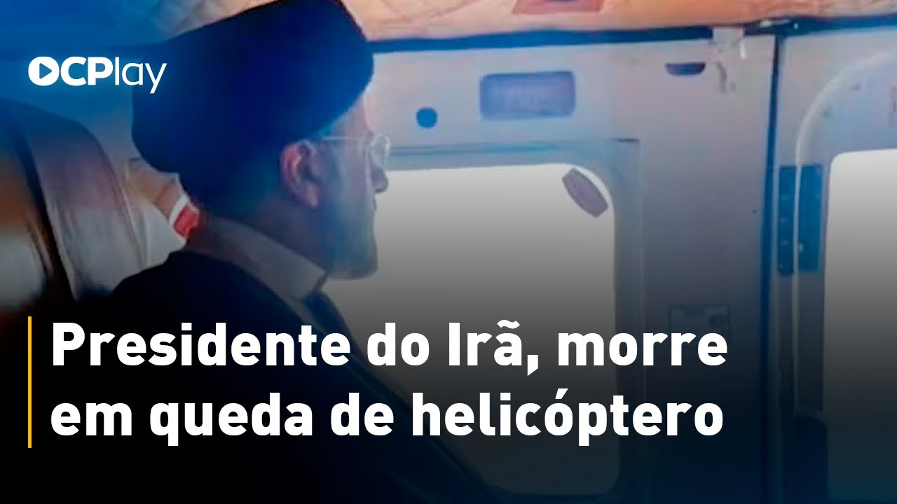 Presidente do Irã, morre em queda de helicóptero