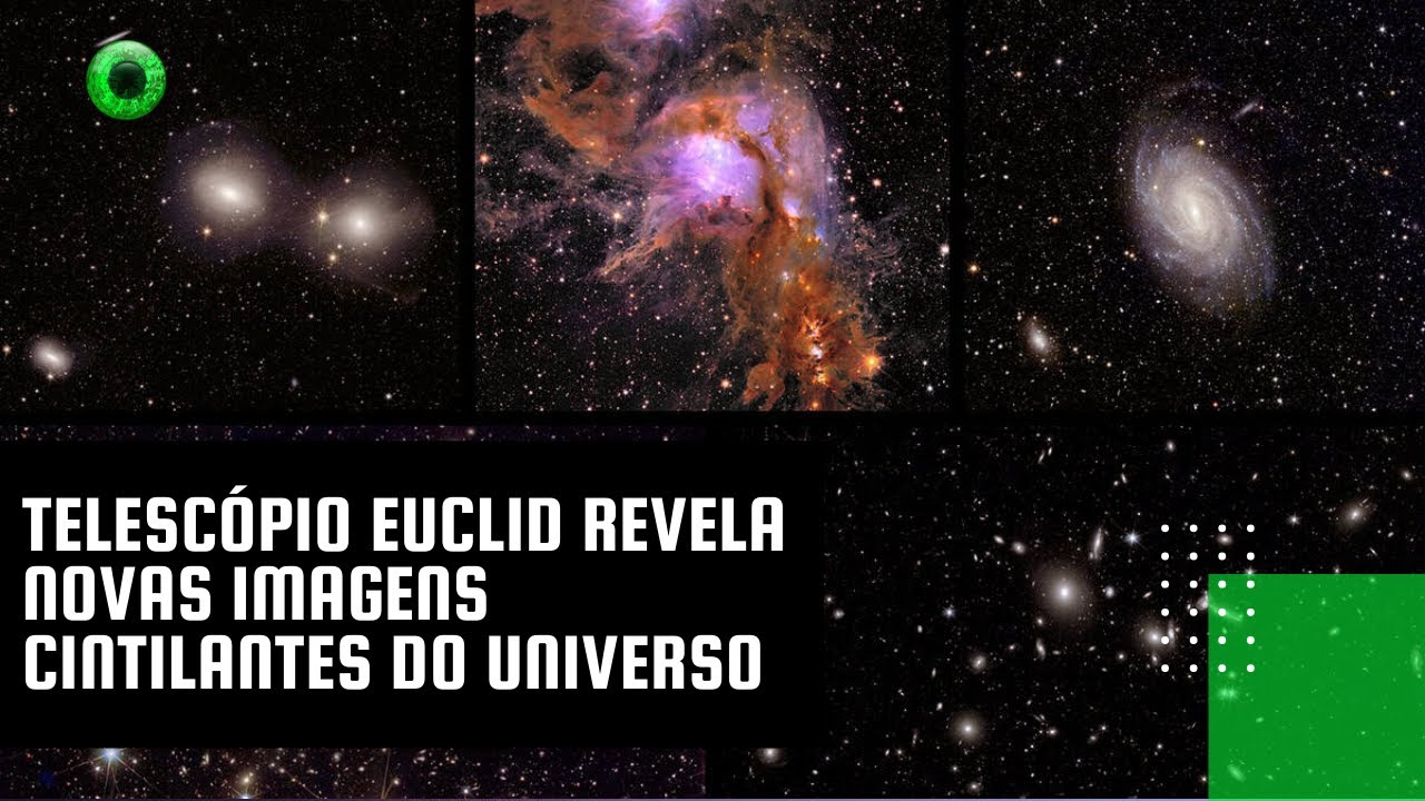 Telescópio Euclid revela novas imagens cintilantes do Universo