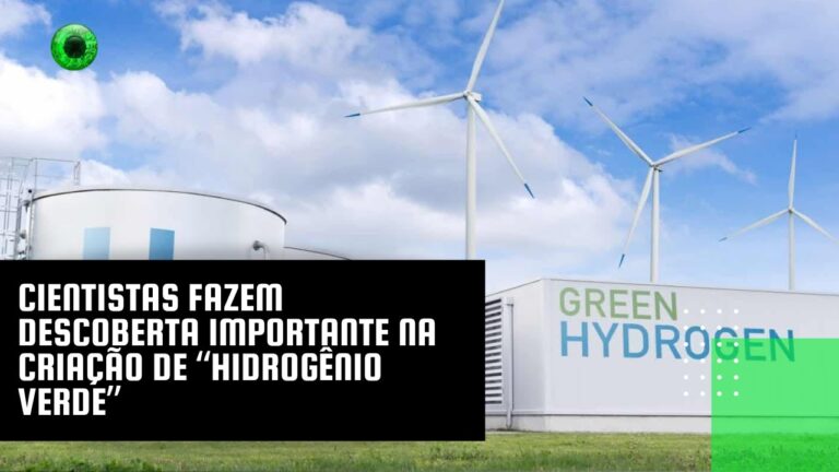 Cientistas fazem descoberta importante na criação de “hidrogênio verde”