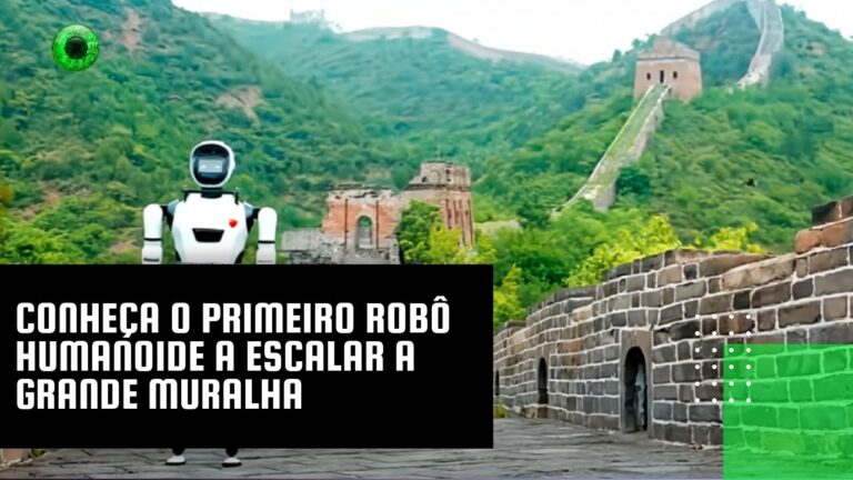 Conheça o primeiro robô humanoide a escalar a Grande Muralha