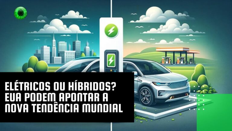 Elétricos ou híbridos? EUA podem apontar a nova tendência mundial