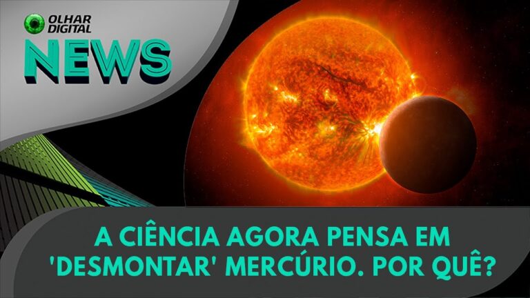 Ao vivo | A ciência agora pensa em ‘desmontar’ Mercúrio. Por quê? | 17/06/2024 | #OlharDigital