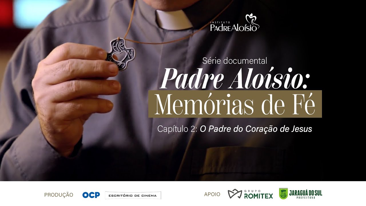 Padre Aloísio: Memórias de Fé  -  Episódio 2: O Padre do Coração de Jesus