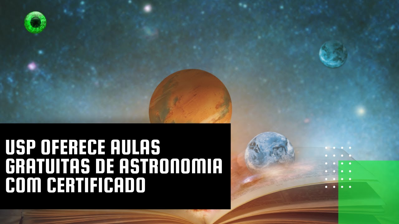 USP oferece aulas gratuitas de Astronomia com certificado