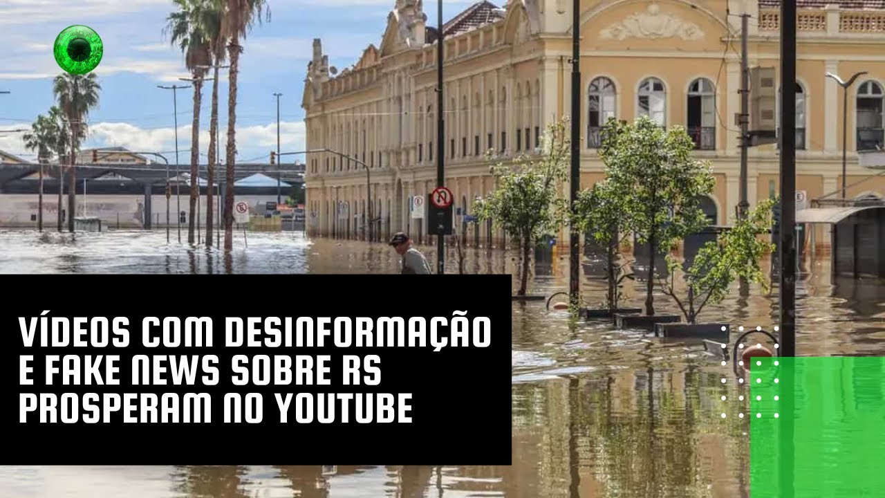 Vídeos com desinformação e fake news sobre RS prosperam no YouTube