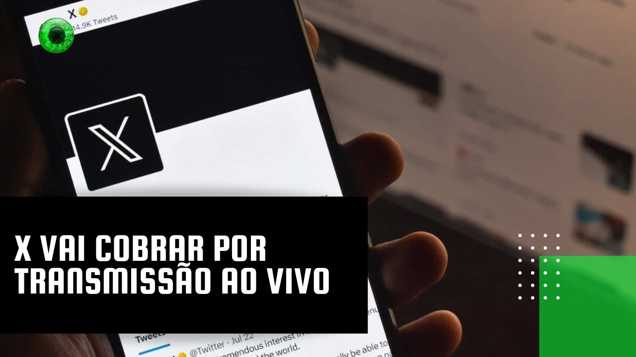 X vai cobrar por transmissão ao vivo