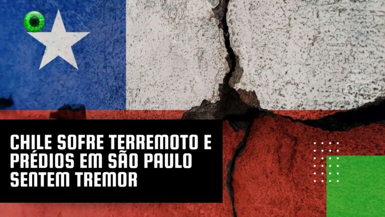 Chile sofre terremoto e prédios em São Paulo sentem tremor