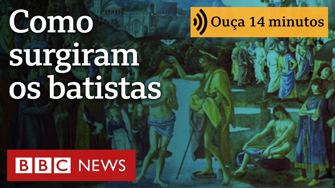 Como surgiram os batistas, cristãos que não batizam crianças