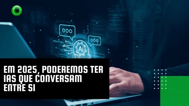 Em 2025, poderemos ter IAs que conversam entre si