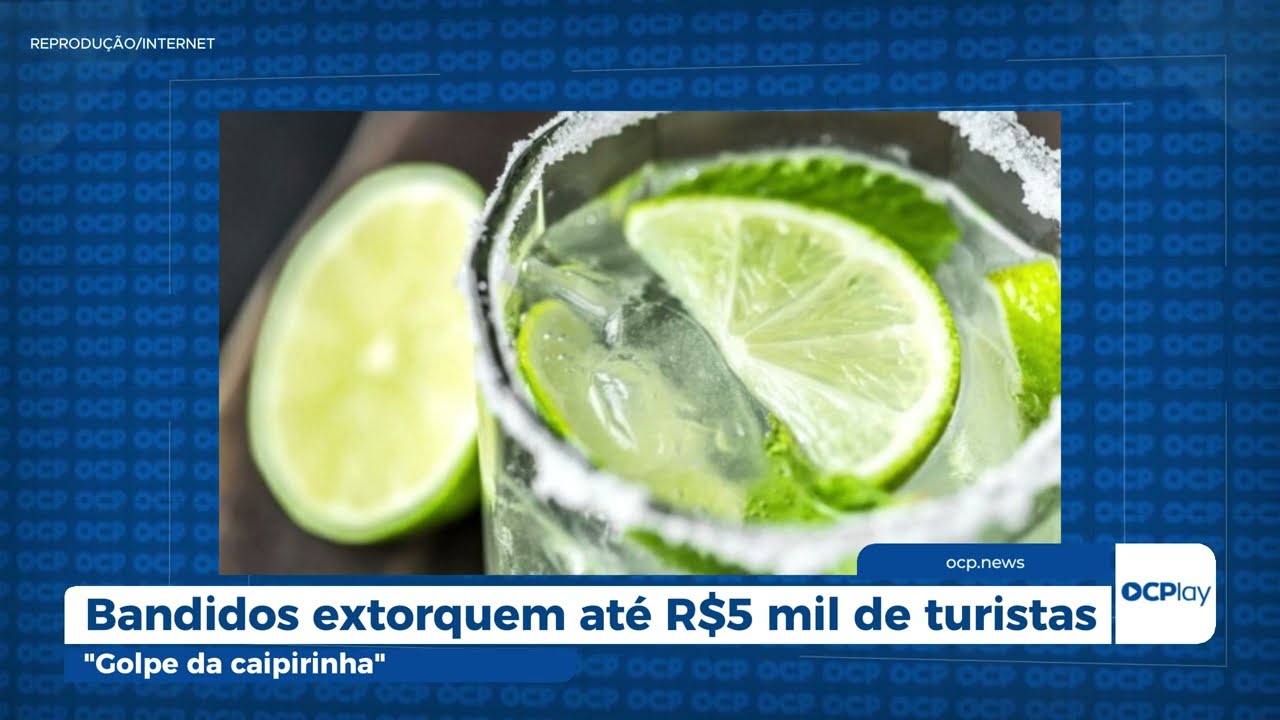 Golpe da caipirinha, bandidos extorquem até R$5 mil de turistas