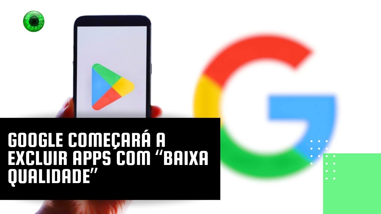 Google começará a excluir apps com “baixa qualidade”