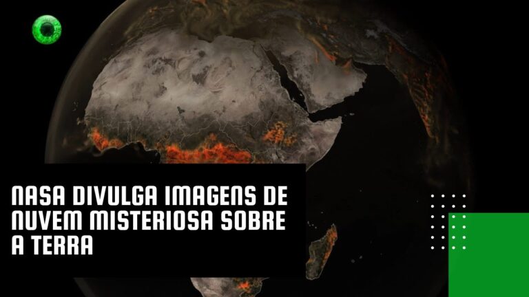 NASA divulga imagens de nuvem misteriosa sobre a Terra